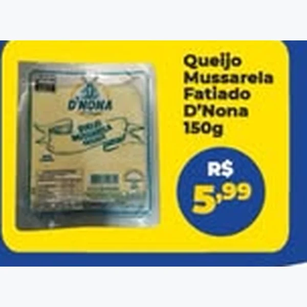 Queijo Mussarela Fatiado D'Nona 150 g