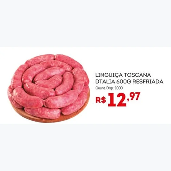 Recorte do encarte de Linguiça Toscana Resfriada Dtalia 600 g