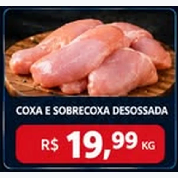 Coxa e Sobrecoxa Desossada