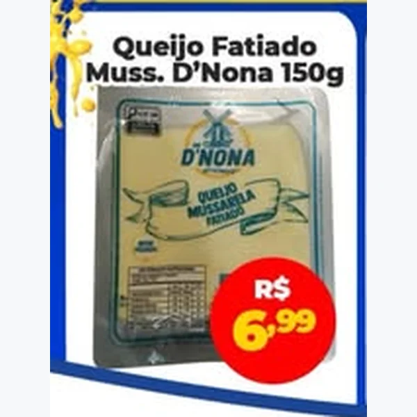Queijo Fatiado Mussarela D'Nona 150 g