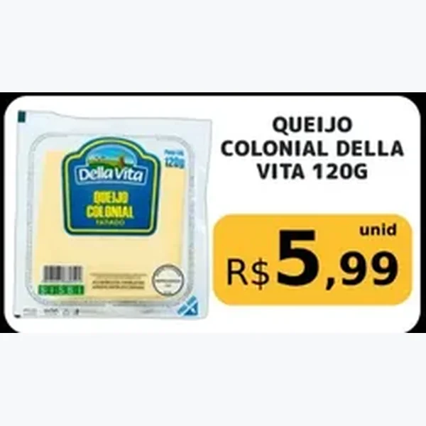 Recorte do encarte de Queijo Colonial Della Vita 120 g