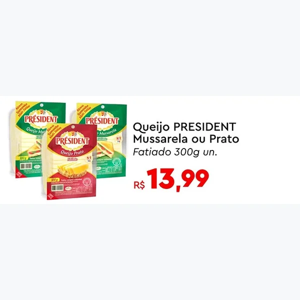 Recorte do encarte de Queijo Prato President 300 g