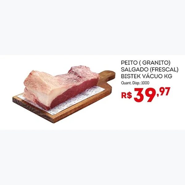 Peito (granito) Salgado (frescal) Vácuo Bistek