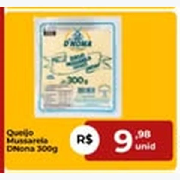 Recorte do encarte de Queijo Mussarela DNona 300 g