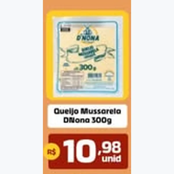 Recorte do encarte de Queijo Mussarela DNona 300 g