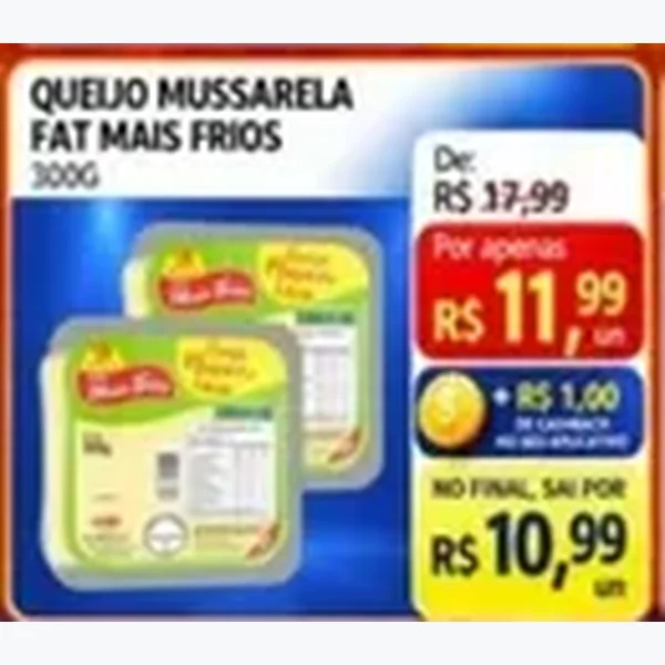 Recorte do encarte de Queijo Mussarela Fat Mais Frios 300 g