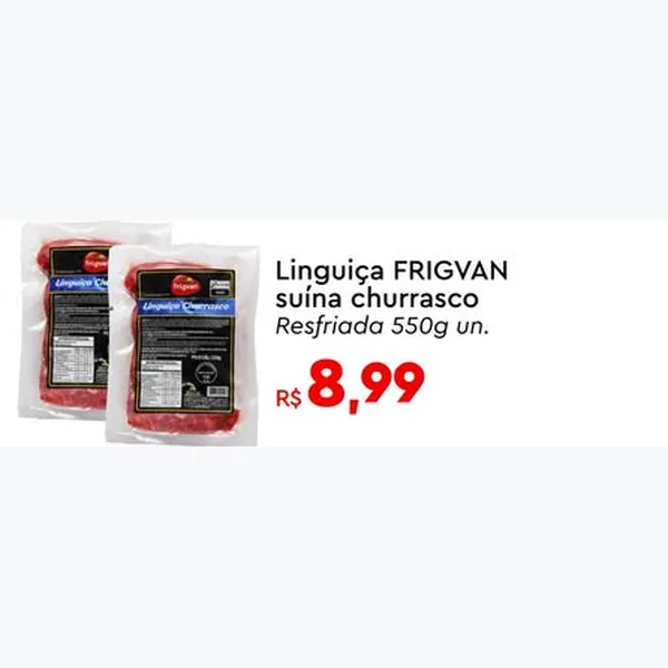 Recorte do encarte de Linguiça Suína Churrasco Resfriada FRIGVAN 550 g