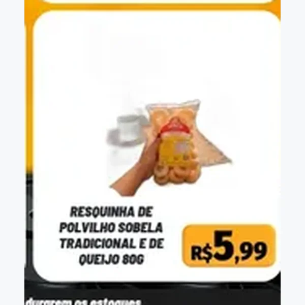 Recorte do encarte de Resquinha de Polvilho de Queijo Sobela 80 g