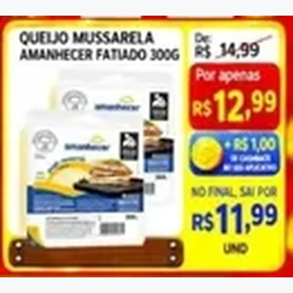 Recorte do encarte de Queijo Mussarela Fatiado Amanhecer 300 g