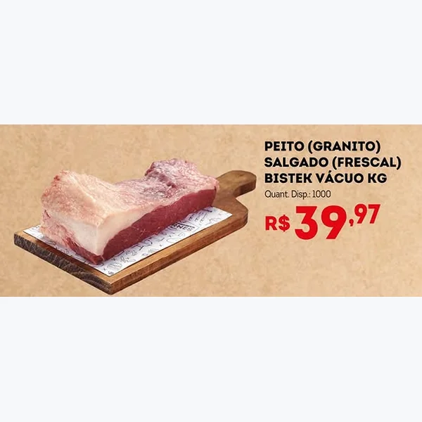 Peito (granito) Salgado (frescal) Vácuo Bistek