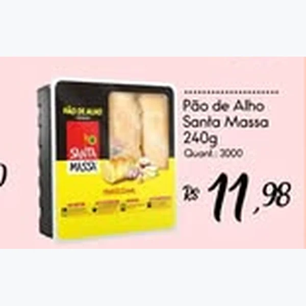 Recorte do encarte de Pão de Alho Santa Massa 240 g