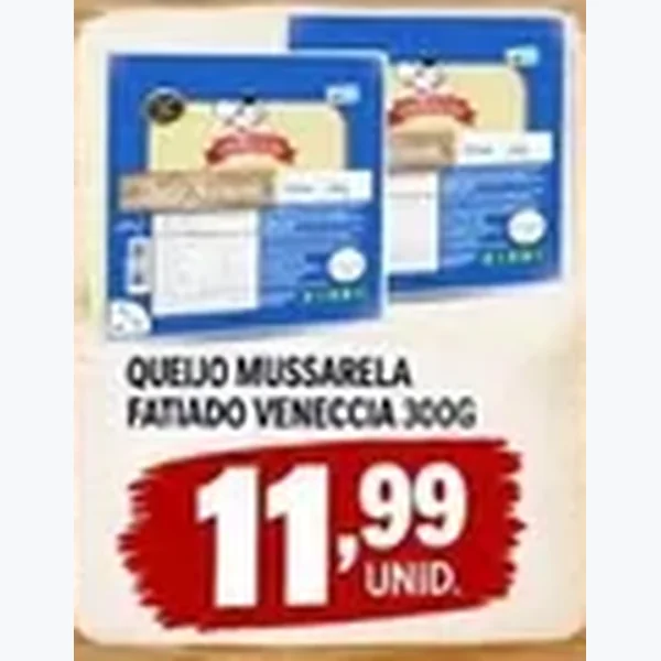 Recorte do encarte de Queijo Mussarela Fatiado Veneccia 300 g