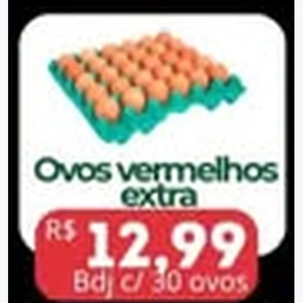 Recorte do encarte de Ovos Vermelhos Extra 30 un