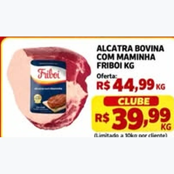 Alcatra Bovina com Maminha Friboi