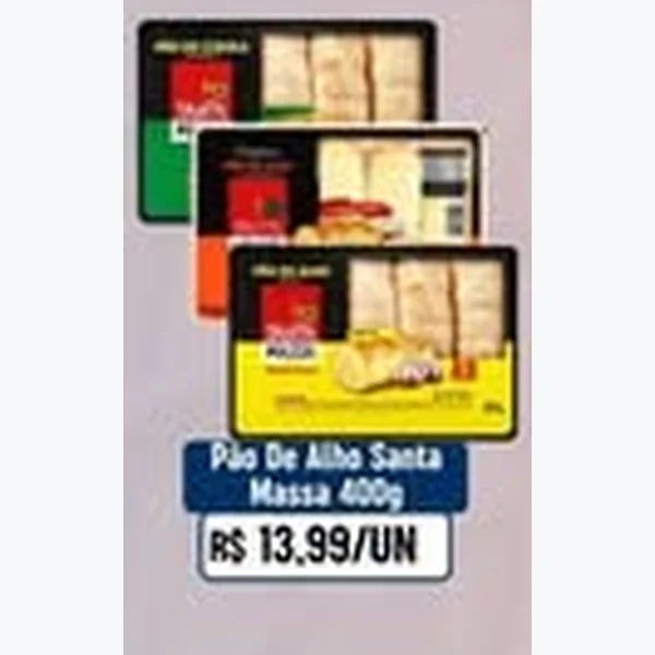 Recorte do encarte de Pão de Alho Santa Massa 400 g