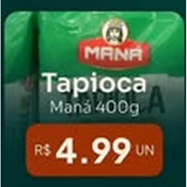 Recorte do encarte de Tapioca Maná 400 g