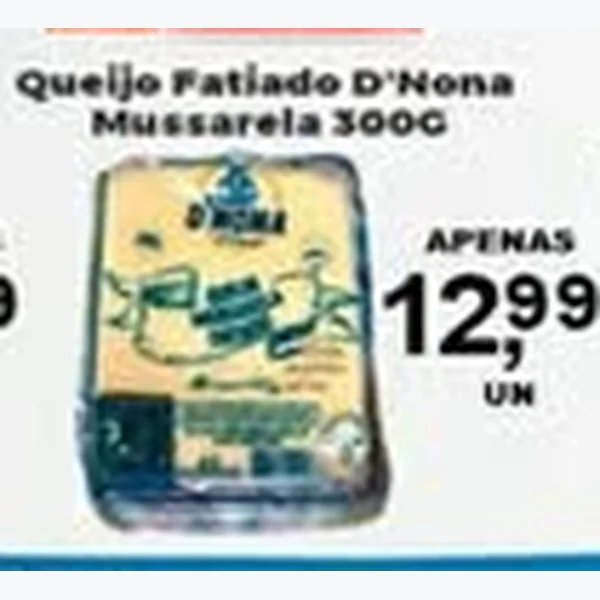 Queijo Fatiado D'Nona Mussarela 300 g
