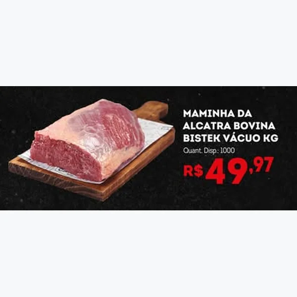 Maminha da Alcatra Bovina Vácuo Bistek
