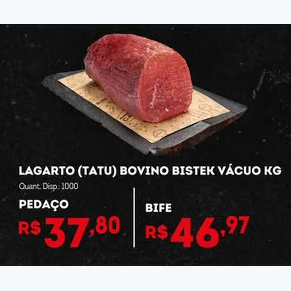 Lagarto (tatu) Bovino Vácuo - Bife Bistek
