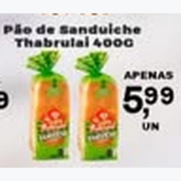 Pão de Sanduíche Thabrulai 400 g