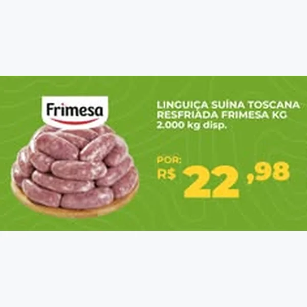 Linguiça Suína Toscana Resfriada Frimesa
