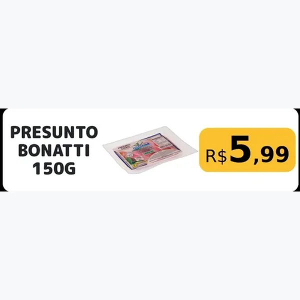Recorte do encarte de Presunto Bonatti 150 g