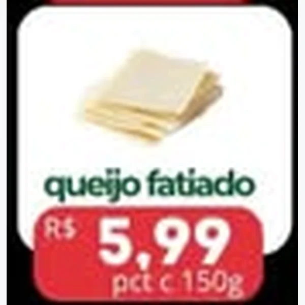 Recorte do encarte de Queijo Fatiado 150 g