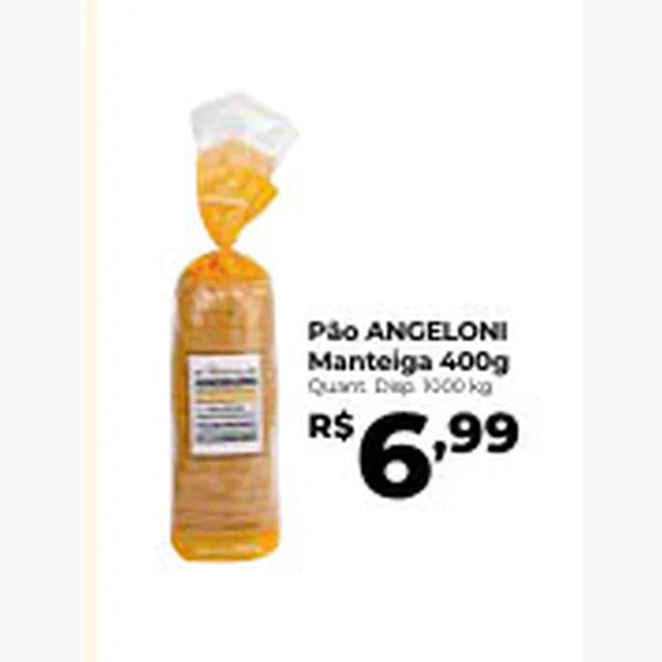 Recorte do encarte de Pão Manteiga ANGELONI 400 g