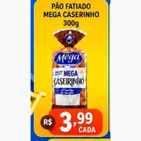 Recorte do encarte de Pão Fatiado Caserinho Mega 300 g