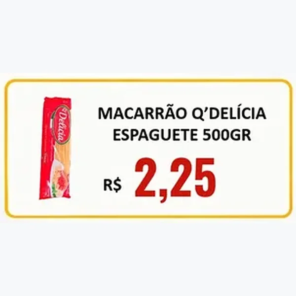 Recorte do encarte de Macarrão Espaguete Q'Delícia 500 g