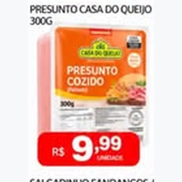 Recorte do encarte de Presunto Cozido Casa do Queijo 300 g