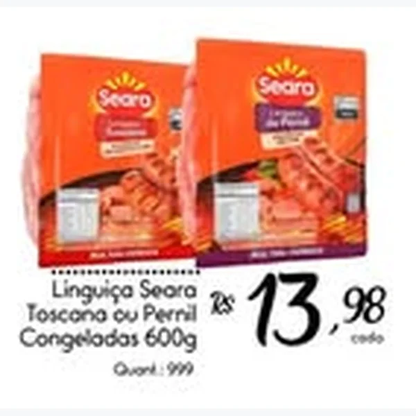 Recorte do encarte de Linguiça Toscana Seara 600 g