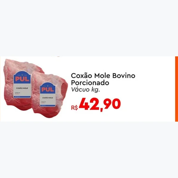 Recorte do encarte de Coxão Mole Bovino Porcionado Vácuo Pul